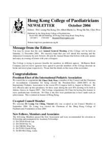 Hong Kong College of Paediatricians NEWSLETTER October[removed]Editors: Prof. Leung Nai Kong, Drs Albert Martin Li, Wong Sik Nin, Chris Woo