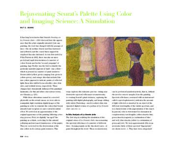 Rejuvenating Seurat’s Palette Using Color and Imaging Science: A Simulation ROY S. BERNS It has long been known that Seurat’s Sunday on La Grande Jatte—1884 does not have the appearance that the artist originally i