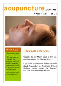 acupuncture.com.au MARCH 2011 ISSUE IN THIS ISSUE  1. This months news   