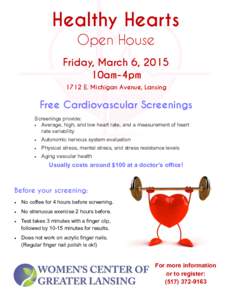 Healthy Hearts Open House Friday, March 6, 2015 10am-4pm 1712 E. Michigan Avenue, Lansing