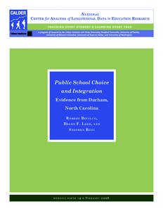 Public School Choice and Integration Evidence from Durham, North Carolina Robert Bifulco, Helen F. Ladd,