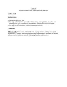 Lesson #5 Lesson designed by Max Flomen and Stefan Superina Grades: 11-12 Content Focus: a) Changes in places over time. b) Use maps to illustrate how regional boundaries change, causing shifts in production and