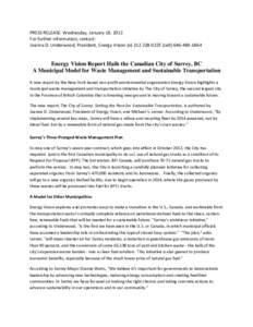 PRESS RELEASE: Wednesday, January 18, 2012 For further information, contact: Joanna D. Underwood, President, Energy Vision (o[removed]cell[removed]Energy Vision Report Hails the Canadian City of Surrey, BC A