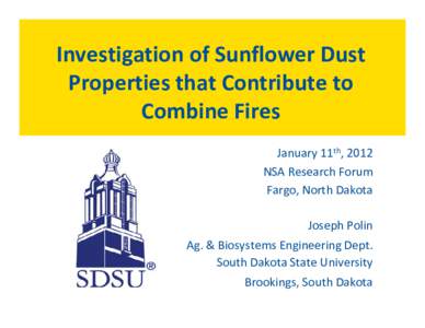 Microsoft PowerPoint - Investigation of Sunflower Dust Properties that Contribute to Combine Fires - Polin.pptx