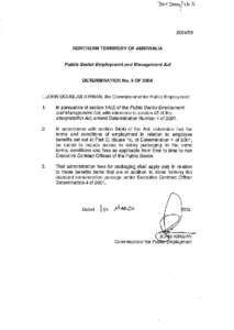 [removed]NORTHERN TERRITORY OF AUSTRALIA Public Sector Employment and Management Act DETERMINATION No. 5 OF[removed], JOHN DOUGLAS KIRWAN, the Commissioner for Public Employment : 1.