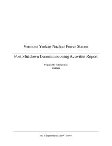 Vermont Yankee Nuclear Power Station Post Shutdown Decommissioning Activities Report Prepared by TLG Services[removed]