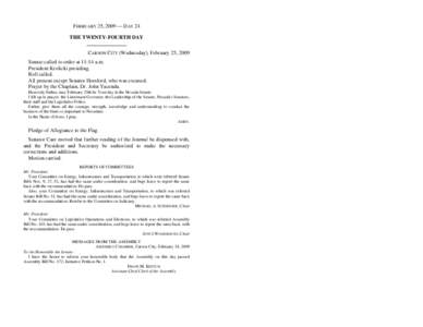 FEBRUARY 25, 2009 — DAY 24 THE TWENTY-FOURTH DAY CARSON CITY (Wednesday), February 25, 2009 Senate called to order at 11:14 a.m. President Krolicki presiding. Roll called.