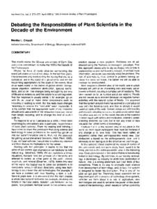 The Plant Cell, Vol. 2, , April 1990 O 1990 American Society of Plant Physiologists  Debating the Responsibilities of Plant Scientists in the Decade of the Environment Martha L. Crouch Indiana University, Departme