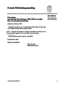 Svensk författningssamling  SFS 2007:38 Förordning om ändring i förordningen (2001:1084) om buller