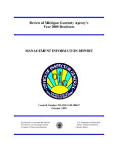 Review of Michigan Guaranty Agency’s Year 2000 Readiness MANAGEMENT INFORMATION REPORT  Control Number ED-OIG/A05-90047