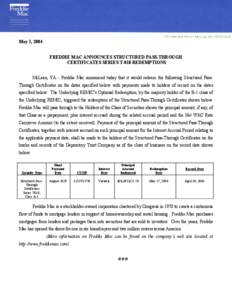 May 3, 2004 FREDDIE MAC ANNOUNCES STRUCTURED PASS-THROUGH CERTIFICATES SERIES T-018 REDEMPTIONS McLean, VA - Freddie Mac announced today that it would redeem the following Structured PassThrough Certificates on the dates