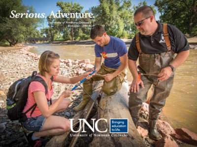 Serious. Adventure. University of Northern Colorado Resident – [removed] Get ready for a 	 serious adventure.