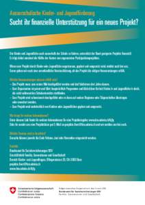 Ausserschulische Kinder- und Jugendförderung  Sucht ihr finanzielle Unterstützung für ein neues Projekt? Um Kinder und Jugendliche auch ausserhalb der Schule zu fördern, unterstützt der Bund geeignete Projekte finan