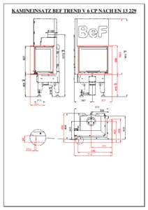 KAMINEINSATZ BEF TREND V 6 CP NACH EN  KAMINEINSATZ BEF TREND V 6 CP NACH ENTechnische Daten: Nennwärmeleistung kW
