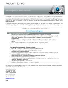 ACUTRONIC is the world’s leading manufacturer of motion simulators for the aviation, space, defense and automotive industries and provides custom and standard products used to test gyroscopes, accelerometers, inertial 