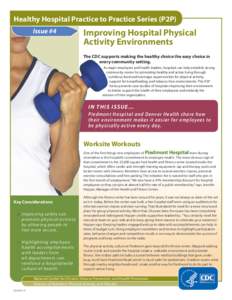 Healthy Hospital Practice to Practice Series (P2P) Issue #4 Improving Hospital Physical Activity Environments The CDC supports making the healthy choice the easy choice in