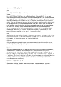 Abstract NVMO Congres 2015 Titel: Docentprofessionalisering van morgen Thema: Binnen alle UMC’s is het behalen van de Basiskwalificatie Onderwijs (BKO) een hot topic. Daarnaast moeten opleiders voldoen aan scholingsver