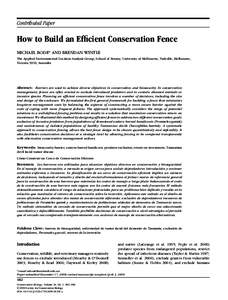 Contributed Paper  How to Build an Efficient Conservation Fence MICHAEL BODE∗ AND BRENDAN WINTLE The Applied Environmental Decision Analysis Group, School of Botany, University of Melbourne, Parkville, Melbourne, Victo