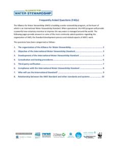 Frequently Asked Questions (FAQs) The Alliance for Water Stewardship (AWS) is building a water stewardship program, at the heart of which is an International Water Stewardship Standard. When operational, the AWS program 