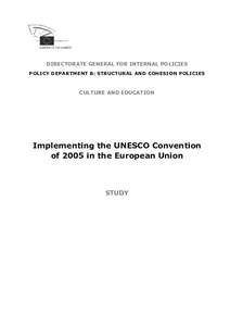 DIRECTORATE GENERAL FOR INTERNAL POLICIES POLICY DEPARTMENT B: STRUCTURAL AND COHESION POLICIES CULTURE AND EDUCATION  Implementing the UNESCO Convention