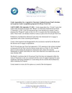 “Refusing to go with the flow”  Cooke Aquaculture Inc. responds to Clearwater Seafoods Income Fund’s decision not to pursue Cooke’s acquisition proposal of $3.50 per Trust Unit SAINT JOHN, NB, September 27, 2011 