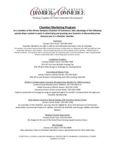 “Working Together for Total Community Development”  Chamber Marketing Program As a member of the Clinton-Sampson Chamber of Commerce, take advantage of the following partnerships created to assist in advertising and 