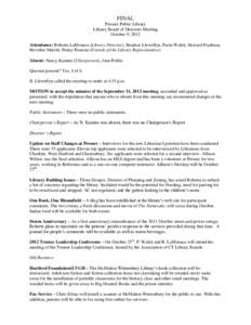FINAL Prosser Public Library Library Board of Directors Meeting October 9, 2012 Attendance: Roberta LaMonaca (Library Director), Beatrice Llewellyn, Paula Walek, Howard Frydman, Beverlee Merritt, Penny Pearson (Friends o