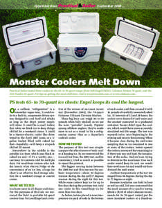 Reprinted from  September 2008 … Monster Coolers Melt Down Practical Sailor tested three coolers in the 65- to 70-quart range: (from left) Engel ENG65, Coleman Xtreme 70 quart, and the