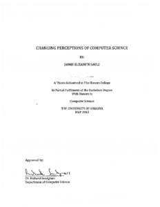 CHANGING PERCEPTIONS OF COMPUTER SCIENCE BY: JAIMIE ELIZABETH SAULS A Thesis Submitted to The Honors College In Partial Fulfillment of the Bachelors Degree