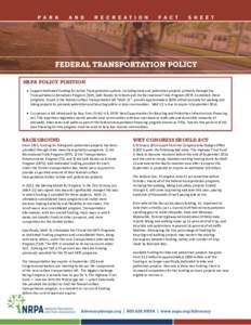 NRPA POLICY POSITION  Support dedicated funding for Active Transportation options, including trails and pedestrian projects primarily through the Transportation Alternatives Program (TAP), Safe Routes to Schools and t