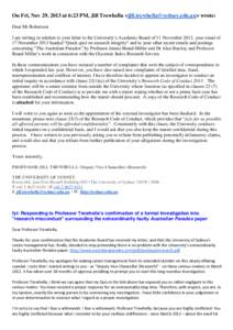 On Fri, Nov 29, 2013 at 6:23 PM, Jill Trewhella <> wrote: Dear Mr Robertson I am writing in relation to your letter to the University’s Academic Board of 11 November 2013, your email of 17 N