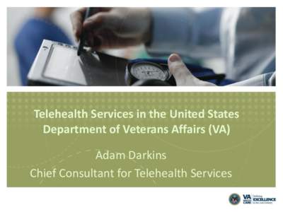 Medicine / Technology / Medical informatics / Telemental Health / Teledermatology / Veterans Health Administration / United States Department of Veterans Affairs / EHealth / Disease management / Health / Health informatics / Telehealth