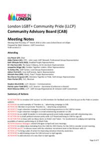    London	
  LGBT+	
  Community	
  Pride	
  (LLCP)	
   Community	
  Advisory	
  Board	
  (CAB)	
   	
  