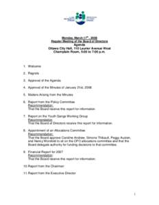 Monday, March 17th , 2008 Regular Meeting of the Board of Directors Agenda Ottawa City Hall, 110 Laurier Avenue West Champlain Room, 5:00 to 7:00 p.m.