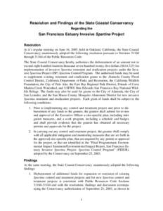 Resolution and Findings of the State Coastal Conservancy Regarding the San Francisco Estuary Invasive Spartina Project Resolution At it’s regular meeting on June 16, 2005, held in Oakland, California, the State Coastal