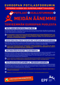 E U R O O PA N P O T I L A S F O O R U M I N VETOOMUS VUODEN 2014 EUROPARLAMENTTIVAALEISSA POTILAAT  OSALLISTUMINEN