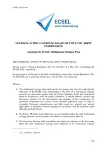 ECSEL-GB[removed]DECISION OF THE GOVERNING BOARD OF THE ECSEL JOINT UNDERTAKING Adopting the ECSEL Multiannual Strategic Plan