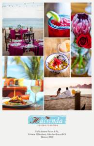 Calle Gomez Farias S/N, Colonia El Medano, Cabo San Lucas BCS Mexico 23453 Hacienda Banquet and Catering� Reasons to choose