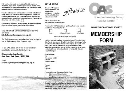 OAS membership records are treated confidentially and are not shared with, or passed to, any other organisations in any way. They are used purely for administrative purposes such as distribution of the free publications 