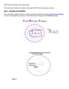 SFSP Claim Instruction Quick User Guide The following instructions will walk you through the SFSP claim submission process. Step 1 – Navigate to the CNPWeb Open your Web browser and type the following into your address