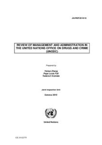 JIU/REP[removed]REVIEW OF MANAGEMENT AND ADMINISTRATION IN THE UNITED NATIONS OFFICE ON DRUGS AND CRIME (UNODC)