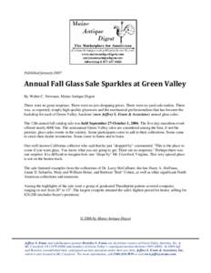 Published January[removed]Annual Fall Glass Sale Sparkles at Green Valley By Walter C. Newman, Maine Antique Digest There were no great surprises. There were no jaw-dropping prices. There were no yard sale rarities. There 