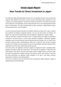 JETRO SENSOR May, 2011  Invest Japan Report New Trends for Direct Investment in Japan The Great East Japan Earthquake placed a heavy toll on the Japanese economy. Various policies and measures will be needed for the econ