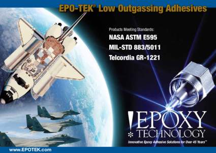 EPO-TEK Low Outgassing Adhesives ® Products Meeting Standards:  NASA ASTM E595