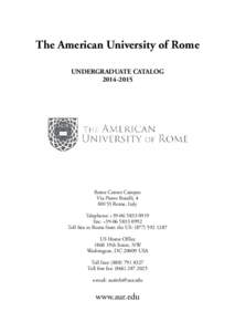 The American University of Rome UNDERGRADUATE CATALOG[removed]Rome Center Campus Via Pietro Roselli, 4