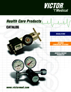 Health Care Products Catalog REGULATORS OXYGEN CONSERVEr SYSTEMS