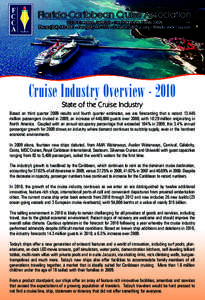 Water / Cruise ship / Uniworld / Ocean Village / Seabourn Cruise Line / Royal Caribbean International / Azamara Club Cruises / Holland America Line / Carnival Cruise Lines / Cruise lines / Transport / Shipping