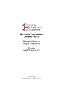 Murraylink Transmission Company Pty Ltd Murraylink Revenue Proposal Revisions Effective July 2013 to June 2018