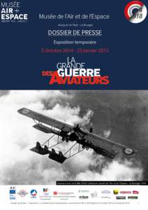 Musée de l’Air et de l’Espace Aéroport de Paris - Le Bourget DOSSIER DE PRESSE Exposition temporaire