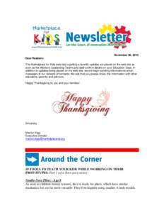 November 26, 2013 Dear ReadersThe Marketplace for Kids web site is getting a facelift; updates are placed on the web site as soon as the Advisory Leadership Teams and staff confirm details on your Education Days. In addi
